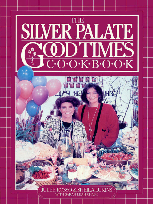 Title details for Silver Palate Good Times Cookbook by Sheila Lukins - Wait list
